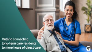 Ontario Connecting Long-Term Care Residents to More Hours of Direct Care
