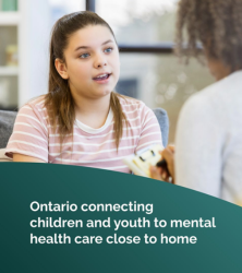 Ontario Connecting Children and Youth to Mental Health Care Close to Home